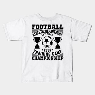 Football athletic department est since 1981 training camp championship Kids T-Shirt